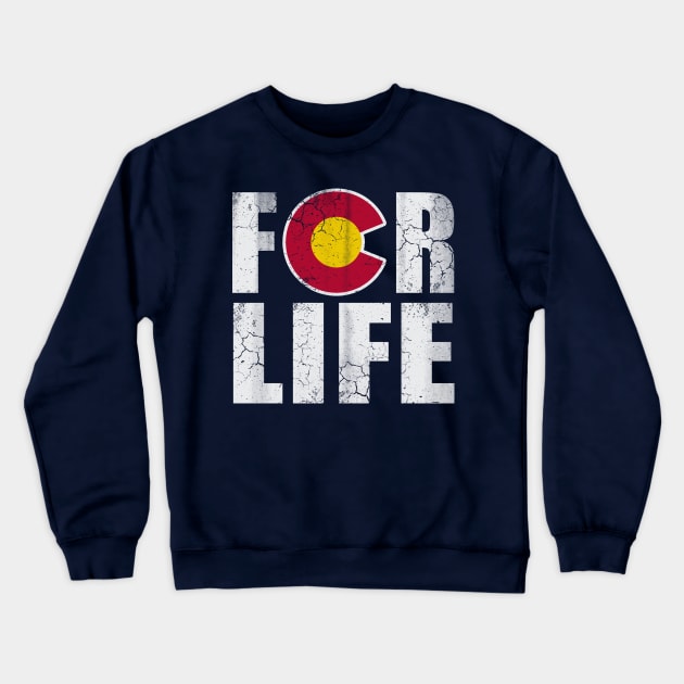 Colorado For Life Flag Native Quote Saying Gift Crewneck Sweatshirt by E